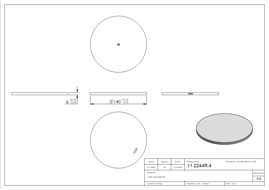 Ronde | Maße: Ø 140x6 mm | mit Rundschliff | V2A